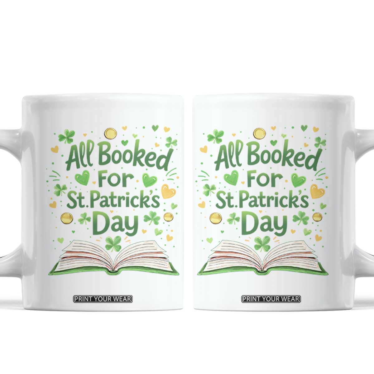 All Booked For St Patricks Day Coffee Mug Irish Bookworm Gift TS12 White Print Your Wear
