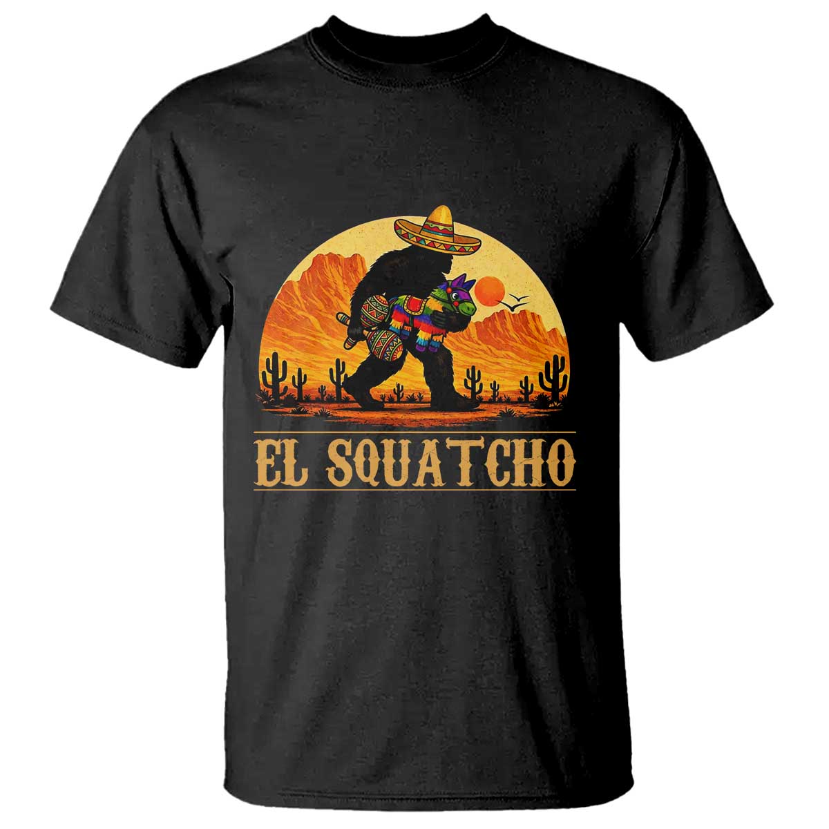 Funny El Squatcho Cinco De Mayo Fiesta Gift T Shirt TS12 Black Print Your Wear