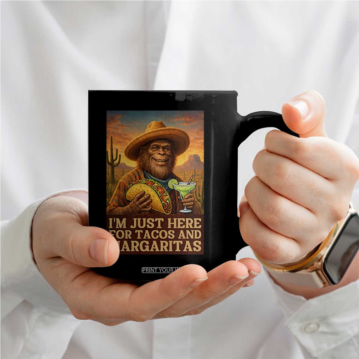 Funny El Squatcho Cinco De Mayo Coffee Mug Just Here For Tacos And Margaritas TS12 Print Your Wear