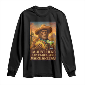 Funny El Squatcho Cinco De Mayo Long Sleeve Shirt Just Here For Tacos And Margaritas TS12 Black Print Your Wear