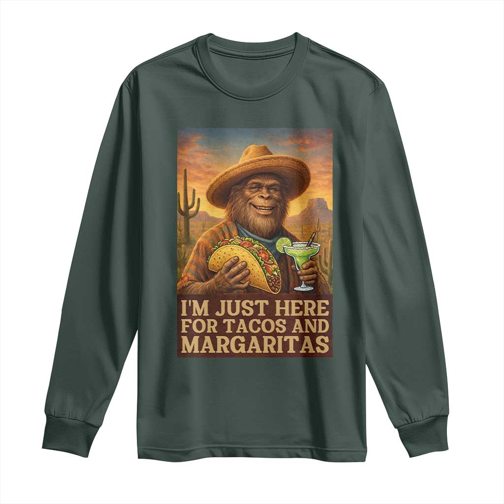 Funny El Squatcho Cinco De Mayo Long Sleeve Shirt Just Here For Tacos And Margaritas TS12 Dark Forest Green Print Your Wear