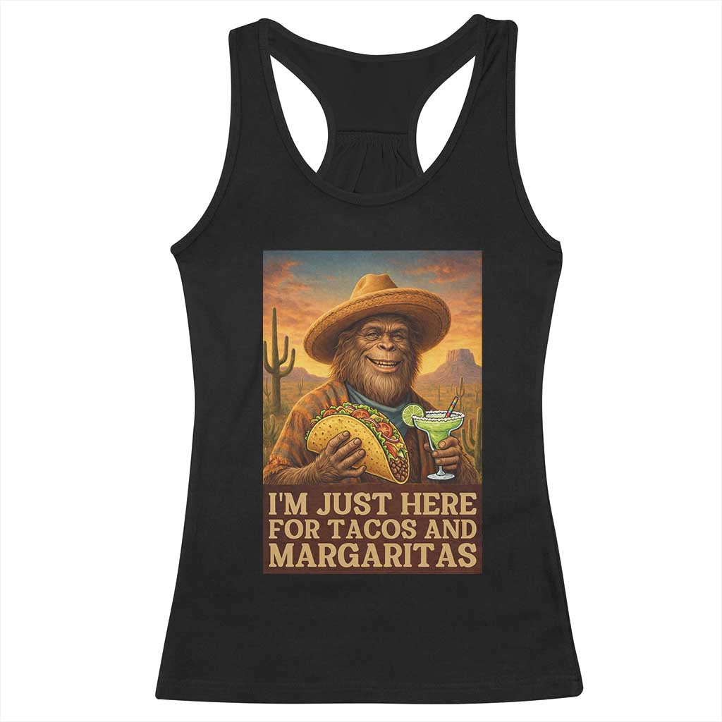 Funny El Squatcho Cinco De Mayo Racerback Tank Top Just Here For Tacos And Margaritas TS12 Black Print Your Wear