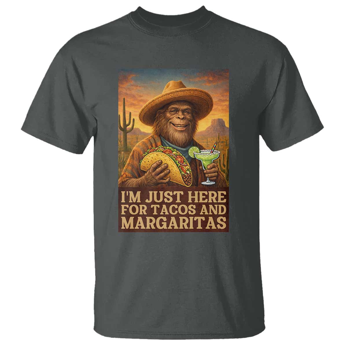 Funny El Squatcho Cinco De Mayo T Shirt Just Here For Tacos And Margaritas TS12 Dark Heather Print Your Wear