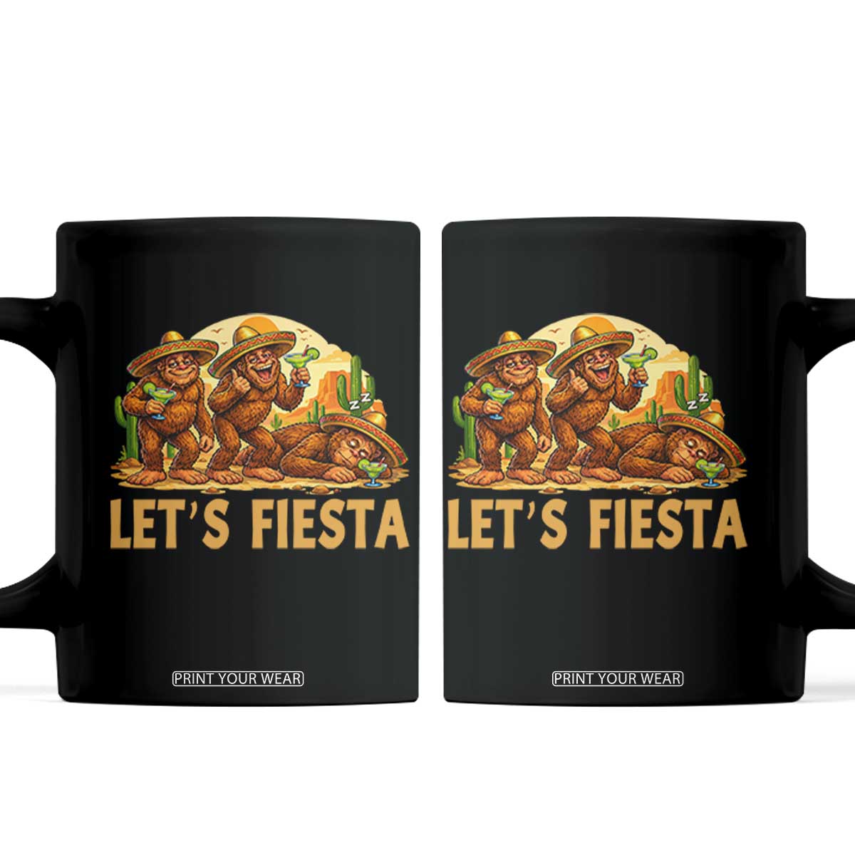 Funny Drunk Bigfoot Cinco De Mayo Coffee Mug Lets Fiesta Party Gift TS12 Black Print Your Wear