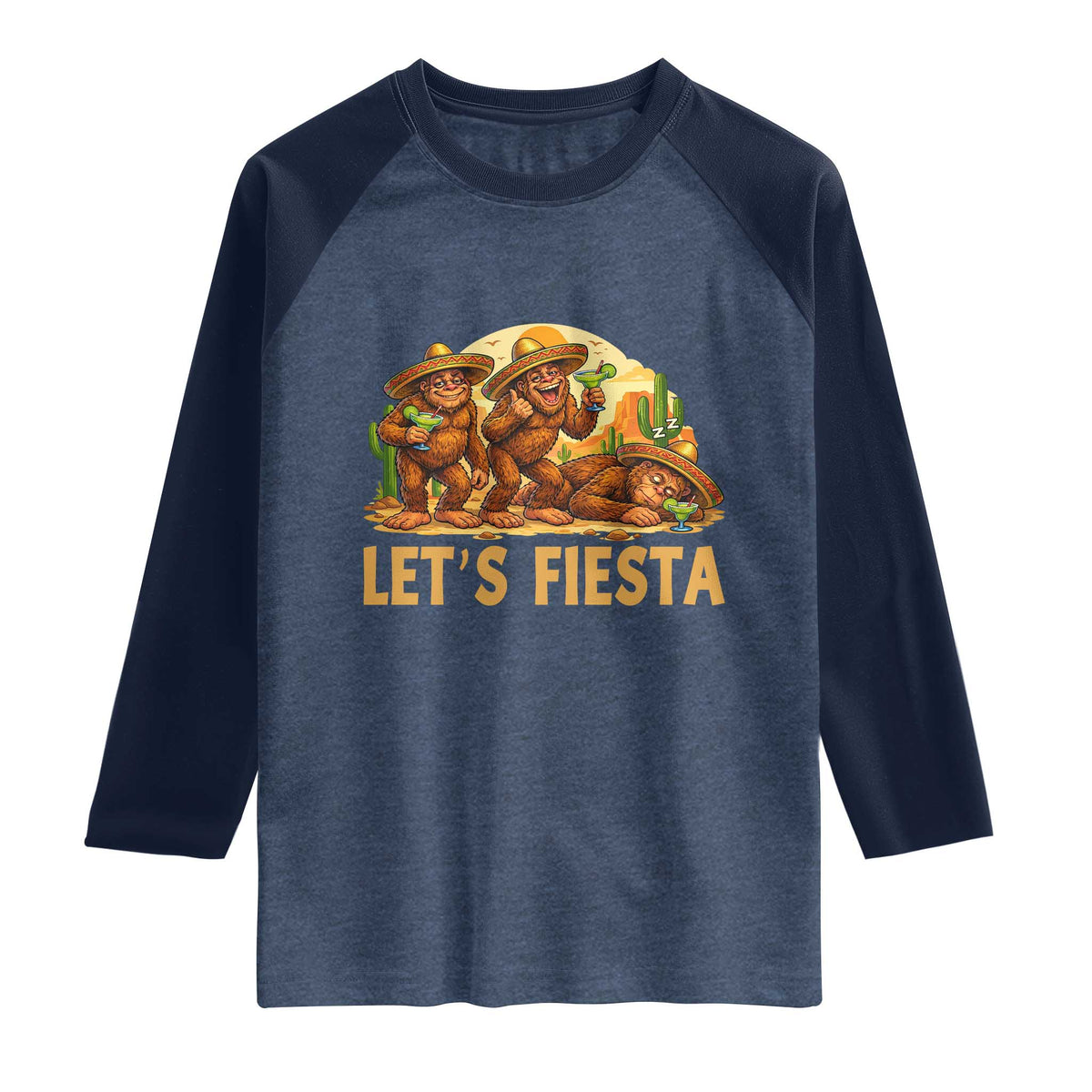 Funny Drunk Bigfoot Cinco De Mayo Raglan Shirt Lets Fiesta Party Gift TS12 Heather Denim Navy Print Your Wear