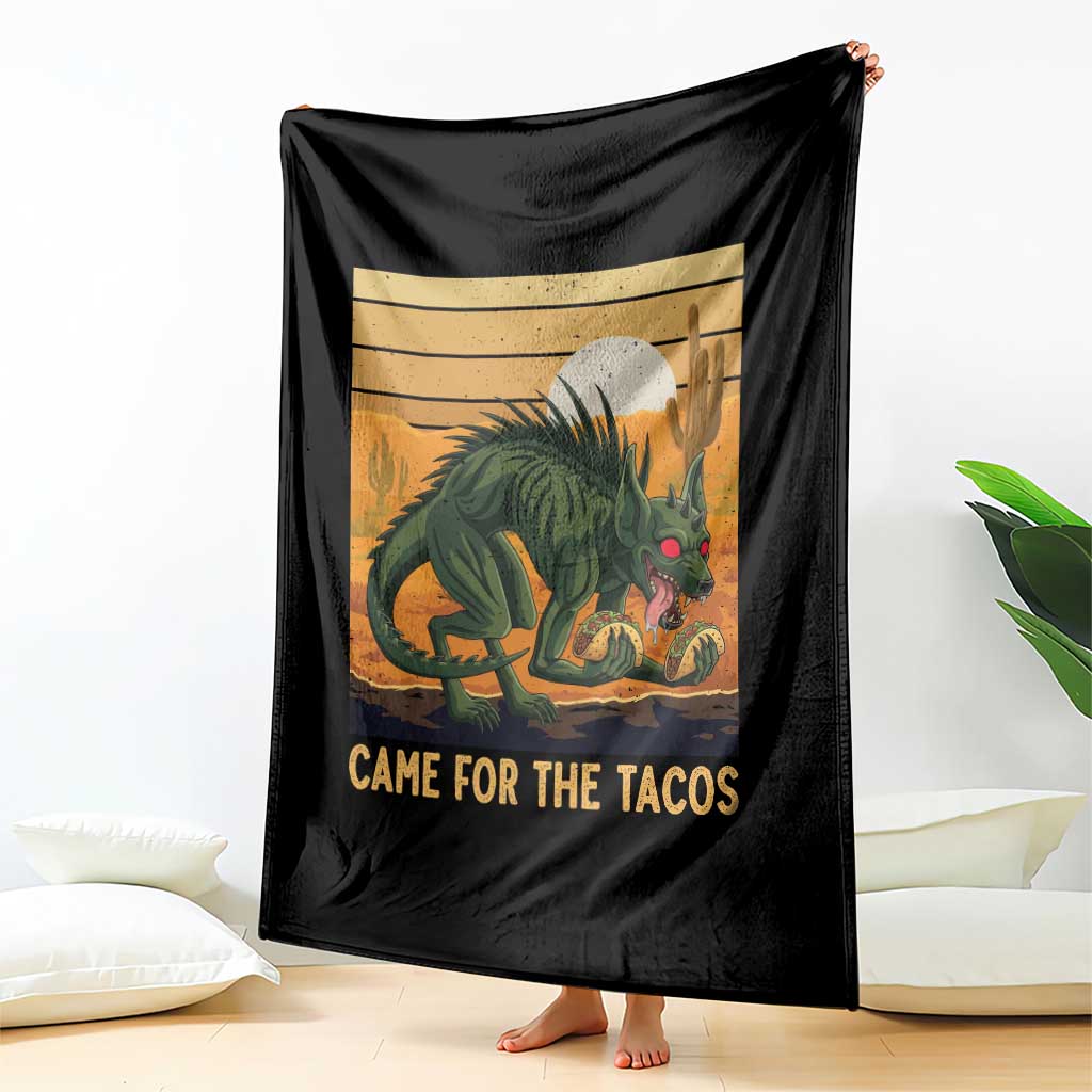Funny Chupacabra Taco Lover Throw Blanket Came For The Tacos TS12 Print Your Wear