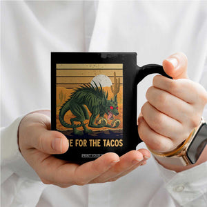 Funny Chupacabra Taco Lover Coffee Mug Came For The Tacos TS12 Print Your Wear