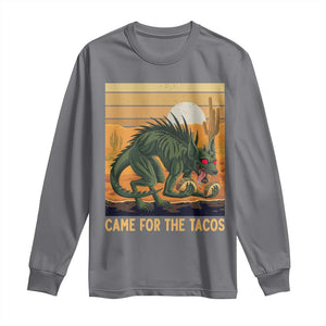 Funny Chupacabra Taco Lover Long Sleeve Shirt Came For The Tacos TS12 Charcoal Print Your Wear