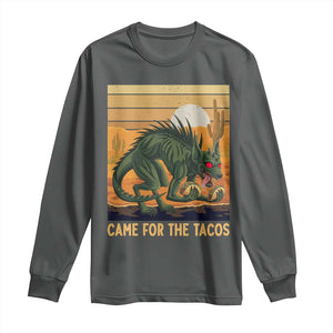 Funny Chupacabra Taco Lover Long Sleeve Shirt Came For The Tacos TS12 Dark Heather Print Your Wear