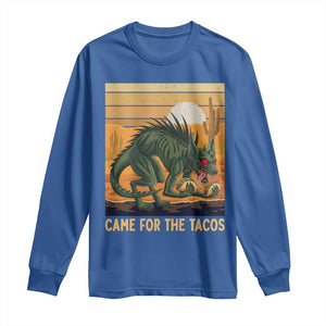 Funny Chupacabra Taco Lover Long Sleeve Shirt Came For The Tacos TS12 Royal Blue Print Your Wear