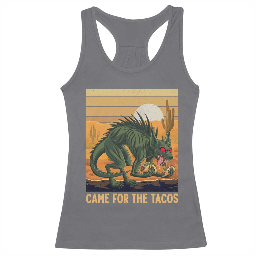 Funny Chupacabra Taco Lover Racerback Tank Top Came For The Tacos TS12 Charcoal Print Your Wear