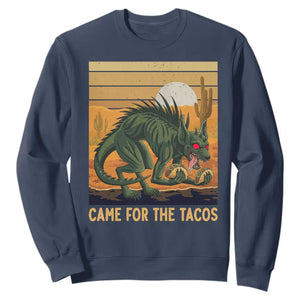 Funny Chupacabra Taco Lover Sweatshirt Came For The Tacos TS12 Navy Print Your Wear
