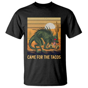 Funny Chupacabra Taco Lover T Shirt Came For The Tacos TS12 Black Print Your Wear