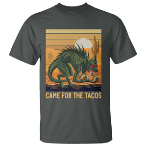 Funny Chupacabra Taco Lover T Shirt Came For The Tacos TS12 Dark Heather Print Your Wear