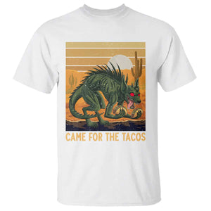 Funny Chupacabra Taco Lover T Shirt Came For The Tacos TS12 White Print Your Wear