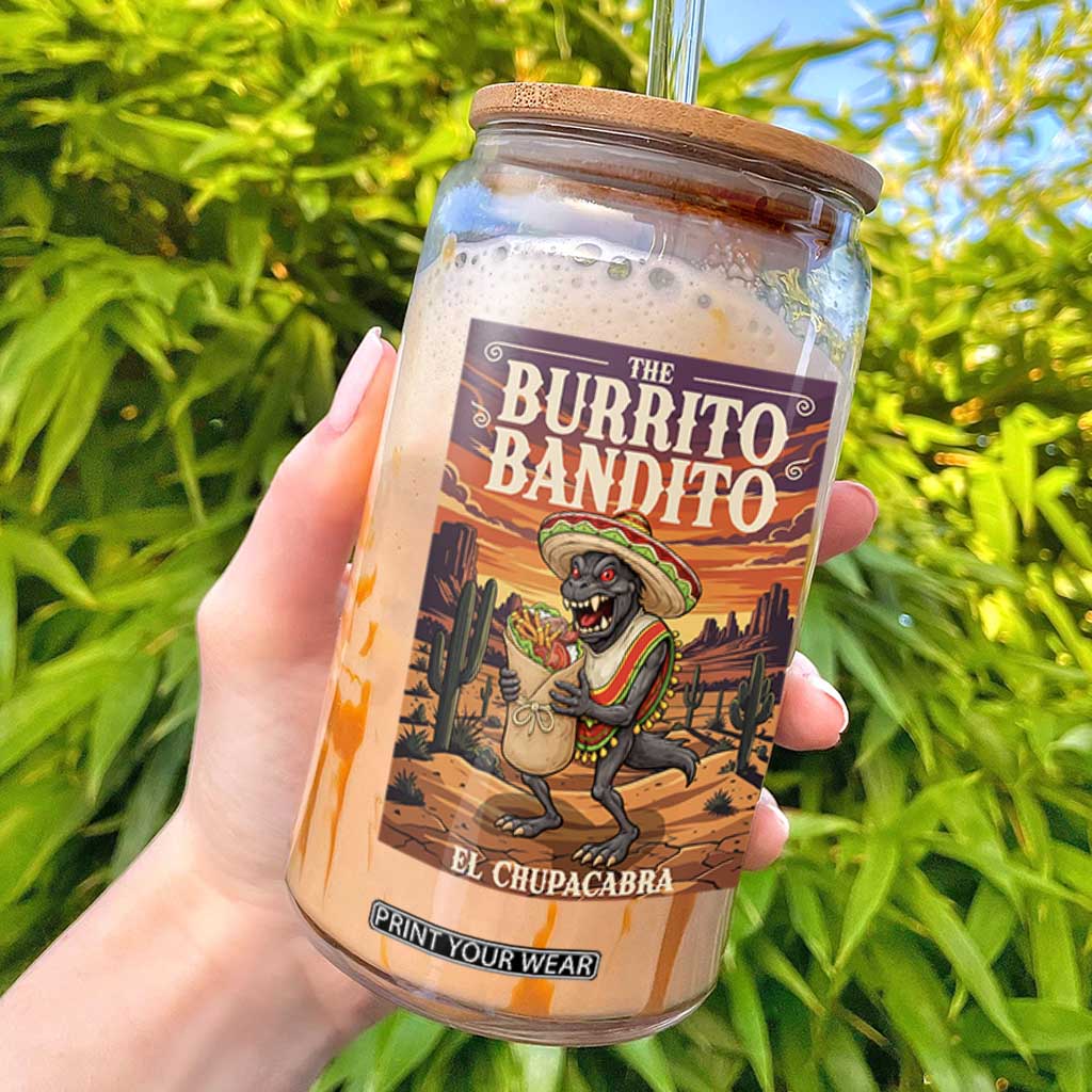 Funny El Chupacabra Burrito Bandito Glass Can Cinco De Mayo Gift TS12 White Print Your Wear