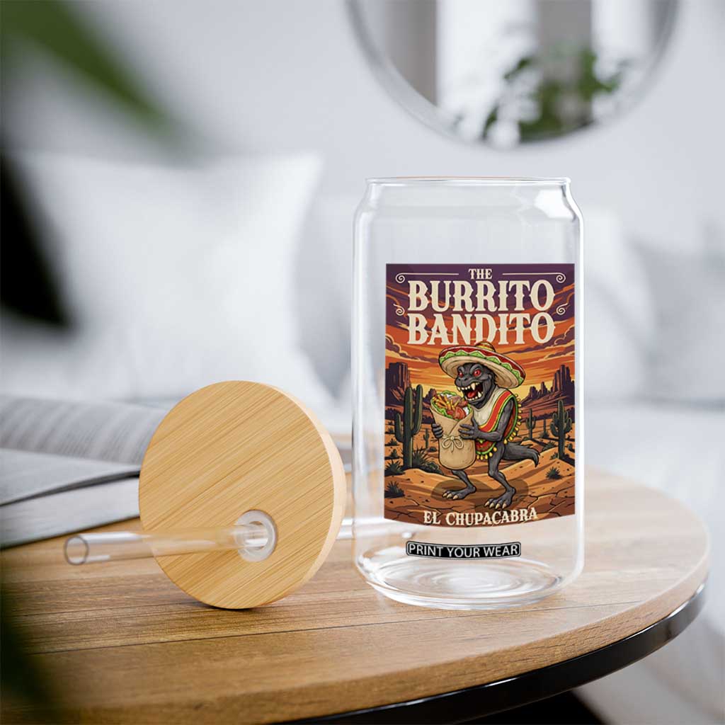 Funny El Chupacabra Burrito Bandito Glass Can Cinco De Mayo Gift TS12 Print Your Wear