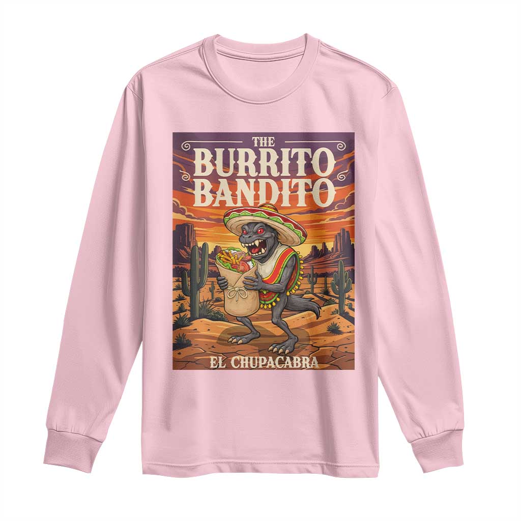 Funny El Chupacabra Burrito Bandito Long Sleeve Shirt Cinco De Mayo Gift TS12 Light Pink Print Your Wear