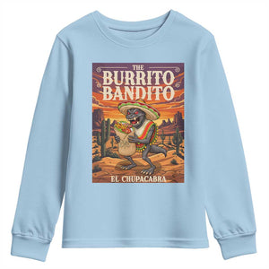 Funny El Chupacabra Burrito Bandito Youth Sweatshirt Cinco De Mayo Gift TS12 Light Blue Print Your Wear