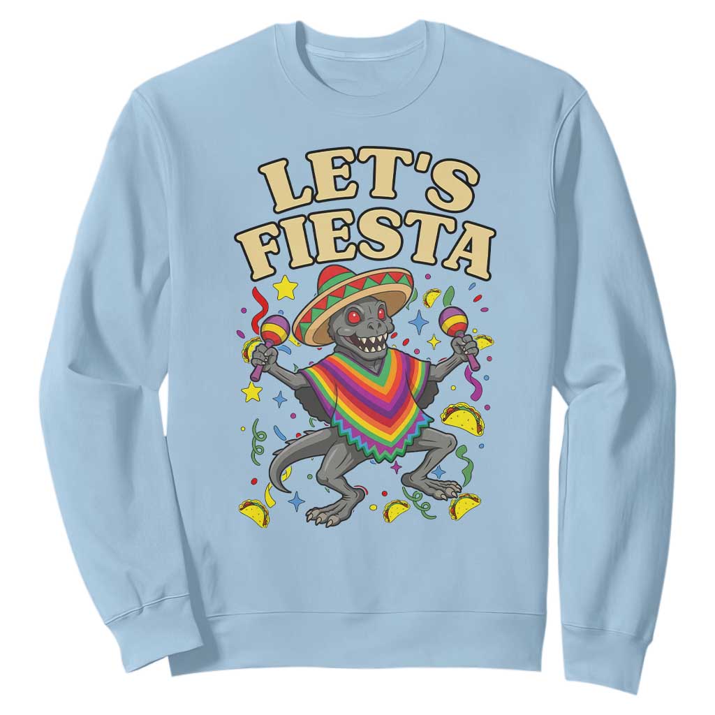 Funny Chupacabra Lets Fiesta Sweatshirt Cinco De Mayo Gift TS12 Light Blue Print Your Wear