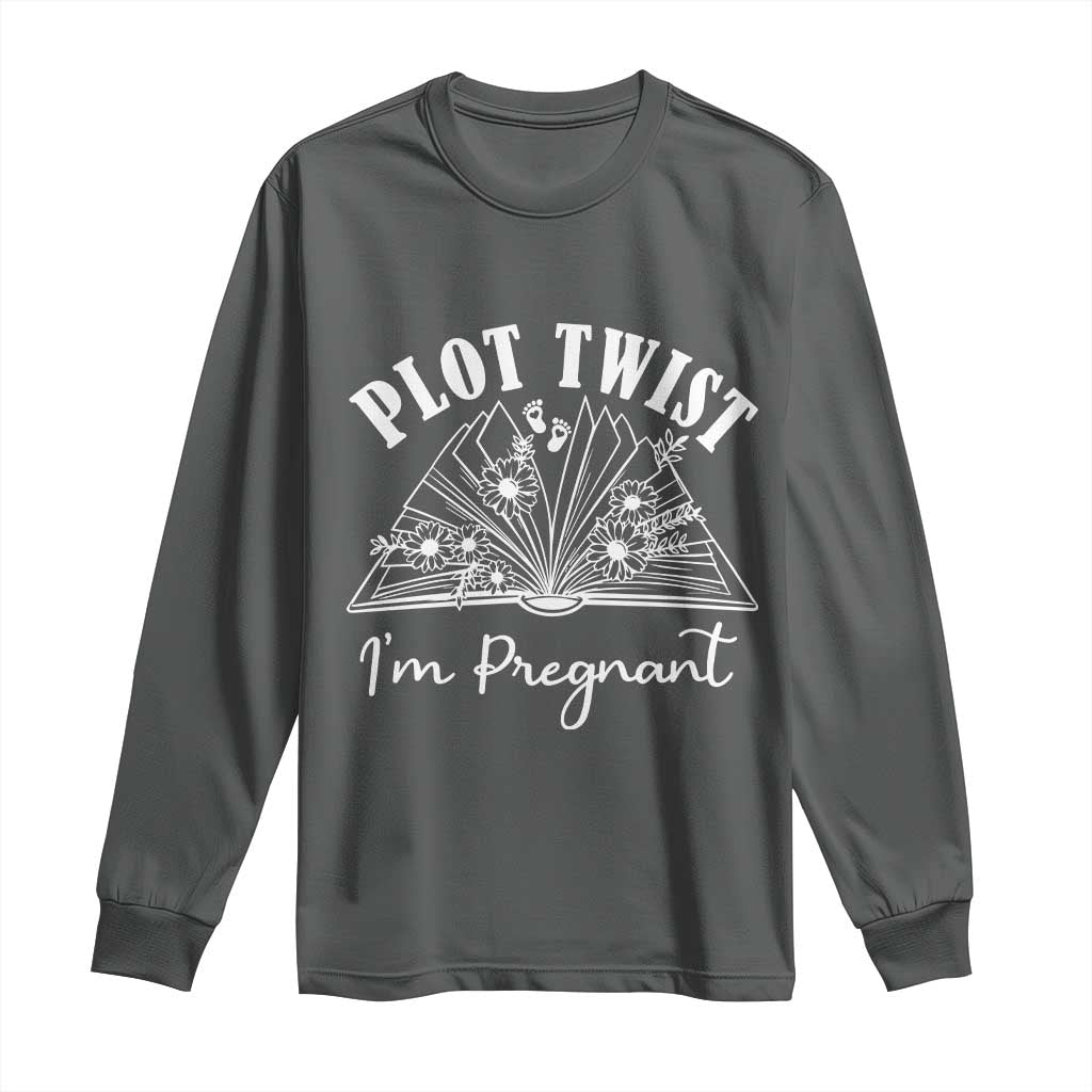 Pregnancy Announcement For Book Lovers Long Sleeve Shirt Plot Twist I Am Pregnant TS12 Dark Heather Print Your Wear