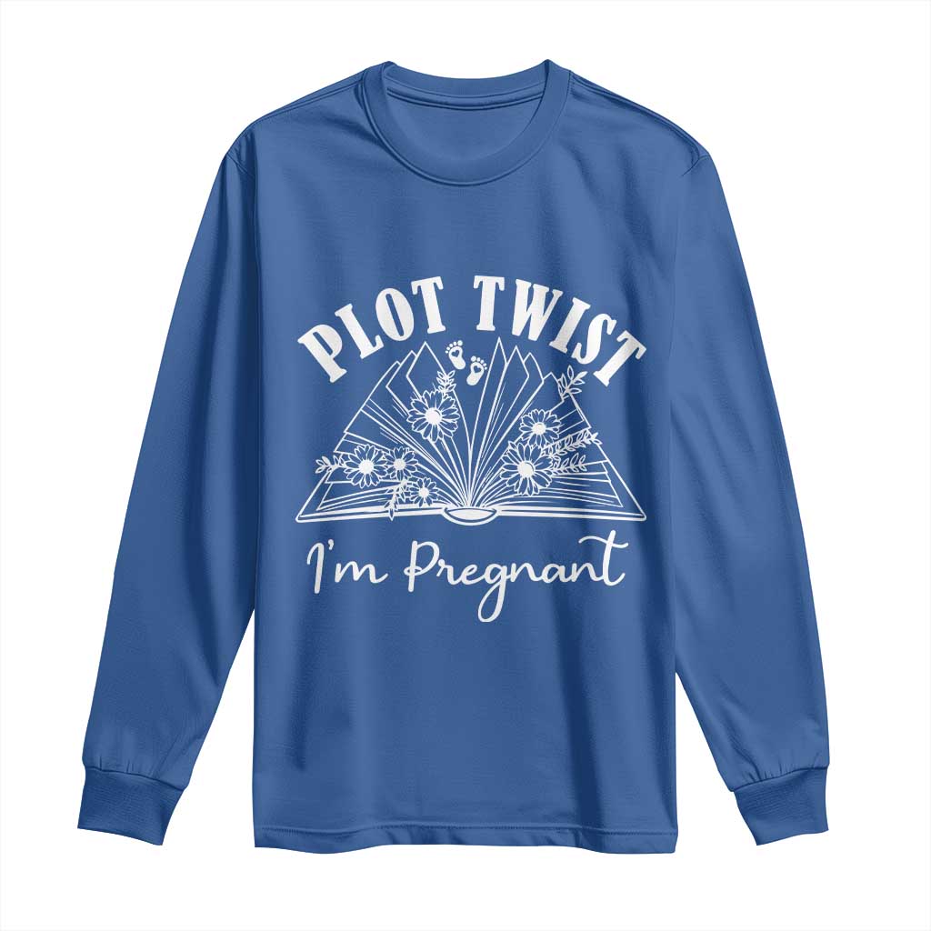 Pregnancy Announcement For Book Lovers Long Sleeve Shirt Plot Twist I Am Pregnant TS12 Royal Blue Print Your Wear