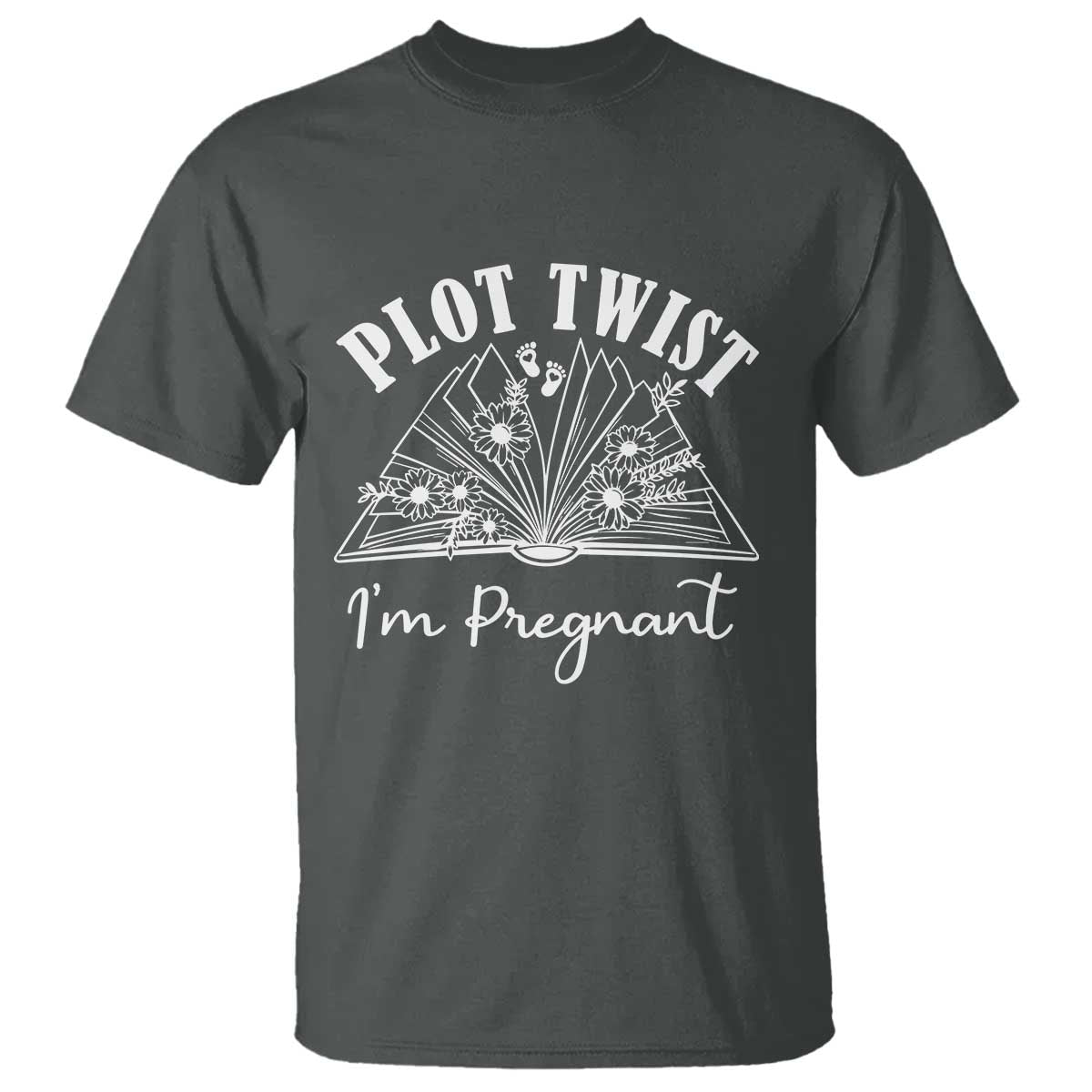 Pregnancy Announcement For Book Lovers T Shirt Plot Twist I Am Pregnant TS12 Dark Heather Print Your Wear