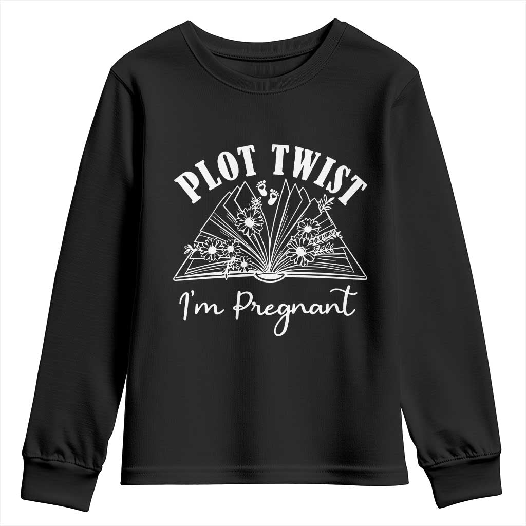 Pregnancy Announcement For Book Lovers Youth Sweatshirt Plot Twist I Am Pregnant TS12 Black Print Your Wear