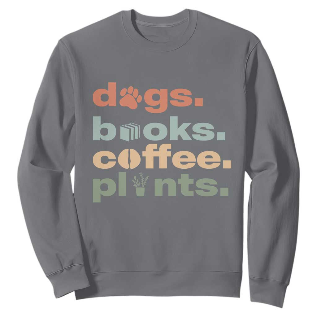 Funny Introvert Life Lover Sweatshirt Dogs Books Coffee And Plants TS12 Charcoal Print Your Wear