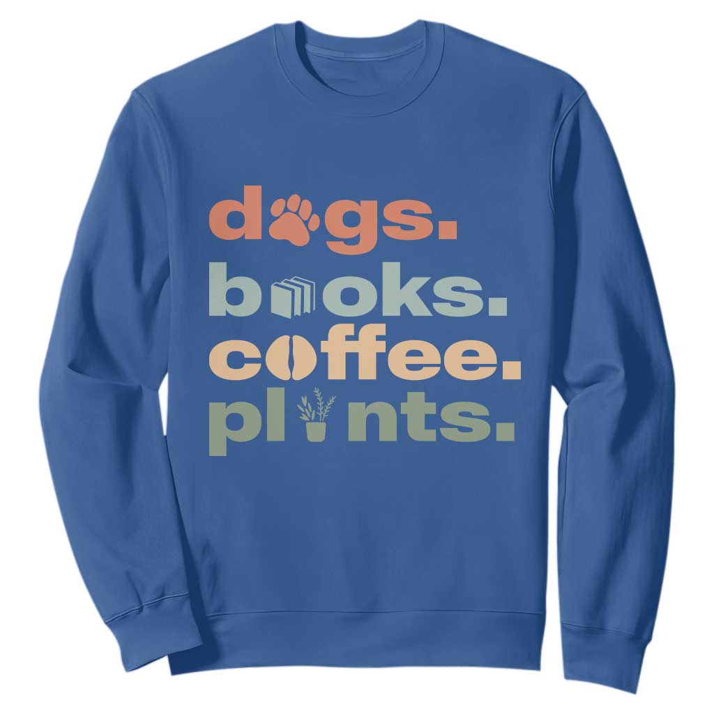 Funny Introvert Life Lover Sweatshirt Dogs Books Coffee And Plants TS12 Royal Blue Print Your Wear