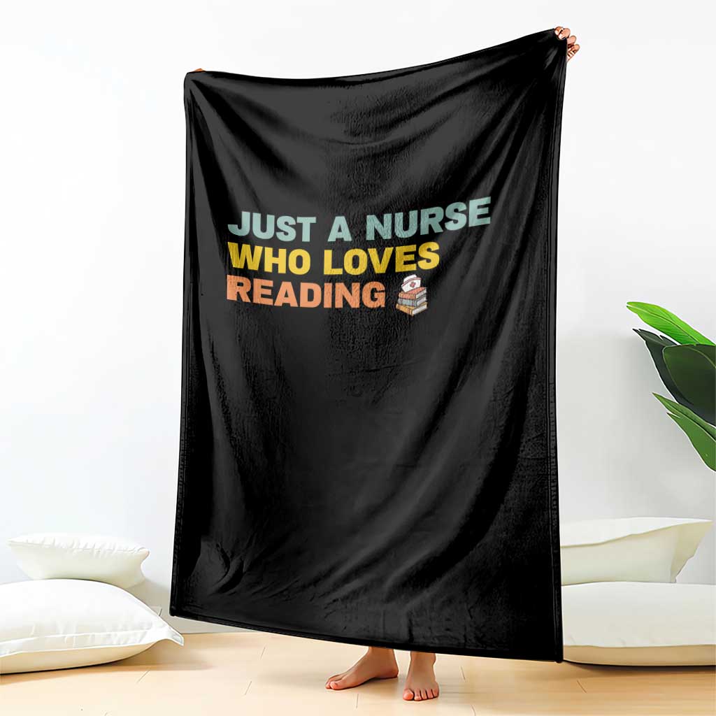 Just A Nurse Who Loves Reading Throw Blanket Bookish Nurse Gift TS12 Print Your Wear