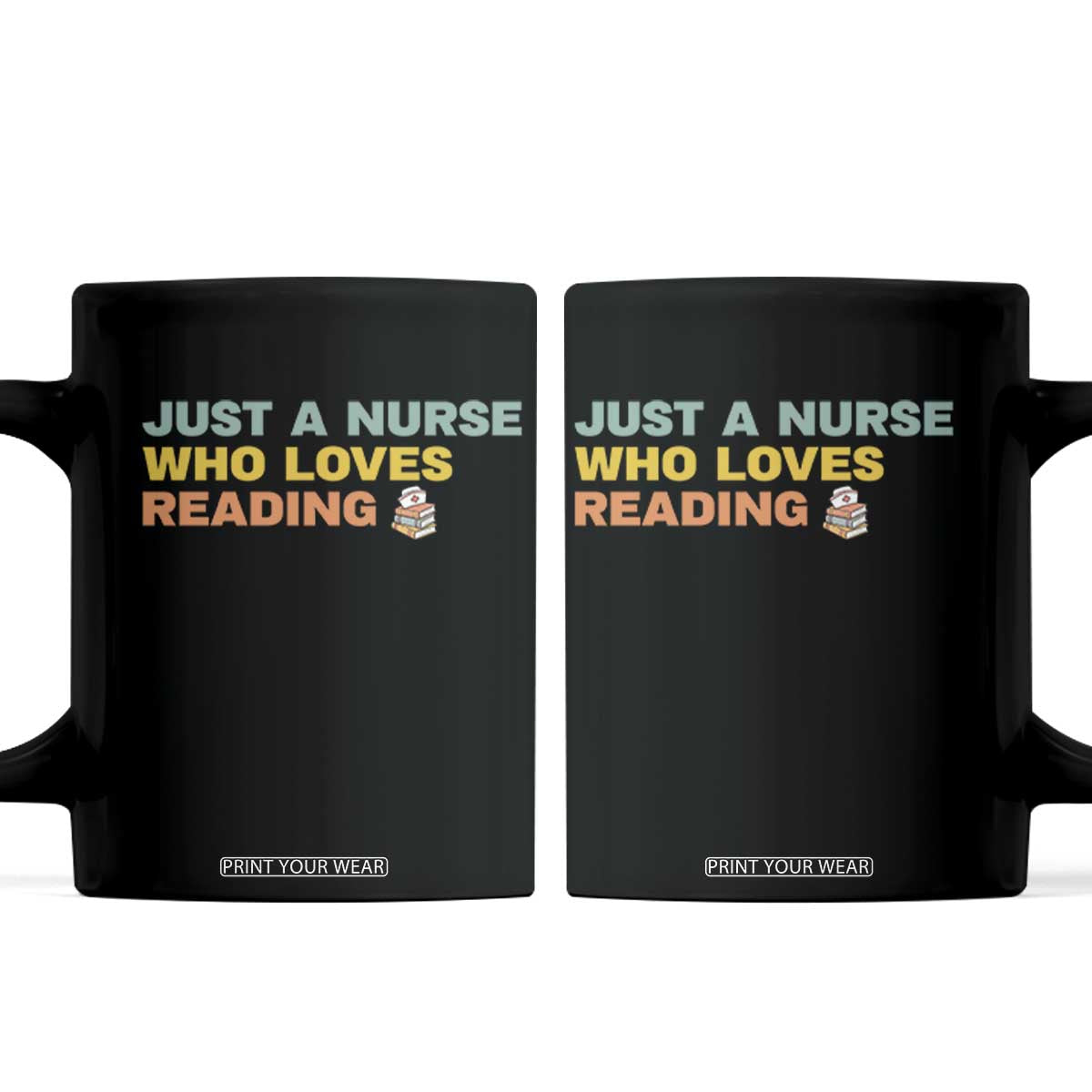 Just A Nurse Who Loves Reading Coffee Mug Bookish Nurse Gift TS12 Black Print Your Wear