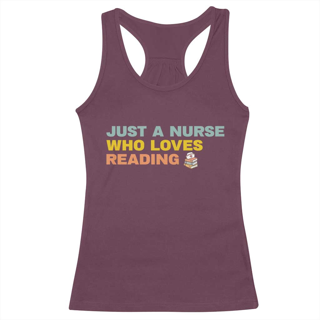 Just A Nurse Who Loves Reading Racerback Tank Top Bookish Nurse Gift TS12 Maroon Print Your Wear