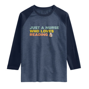 Just A Nurse Who Loves Reading Raglan Shirt Bookish Nurse Gift TS12 Heather Denim Navy Print Your Wear