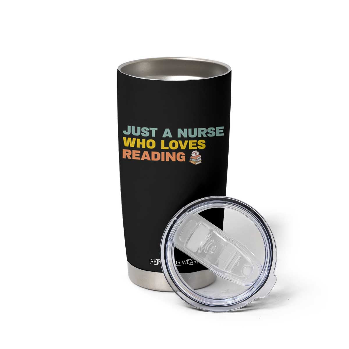 Just A Nurse Who Loves Reading Tumbler Cup Bookish Nurse Gift TS12 Print Your Wear