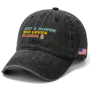 Just A Nurse Who Loves Reading Washed Cotton Baseball Cap Bookish Nurse Gift TS12 Print Your Wear