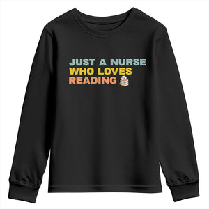 Just A Nurse Who Loves Reading Youth Sweatshirt Bookish Nurse Gift TS12 Black Print Your Wear