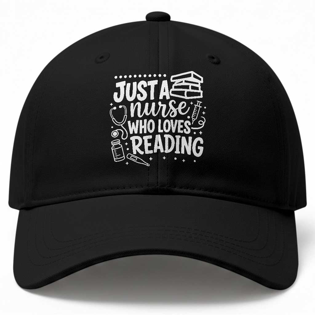 Just A Nurse Who Loves Reading Baseball Cap Funny Medical Bookworm Gift TS12 Print Your Wear