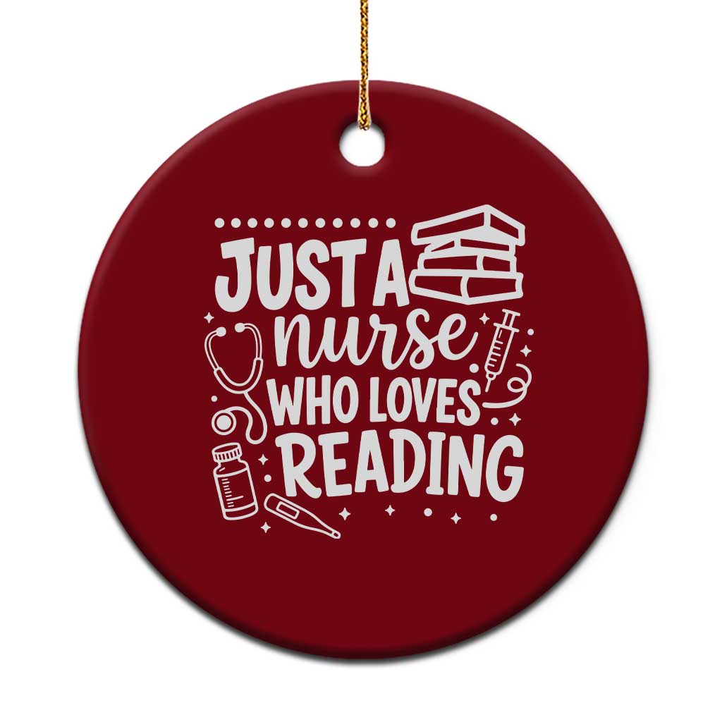 Just A Nurse Who Loves Reading Ceramic Ornament Funny Medical Bookworm Gift TS12 1pc Red Print Your Wear