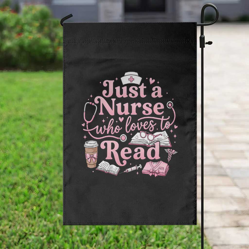 Just A Nurse Who Loves Reading Garden Flag Book Lover Nurse TS12 Print Your Wear