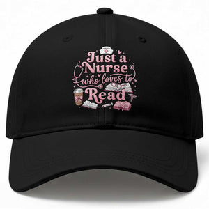 Just A Nurse Who Loves Reading Baseball Cap Book Lover Nurse TS12 Print Your Wear
