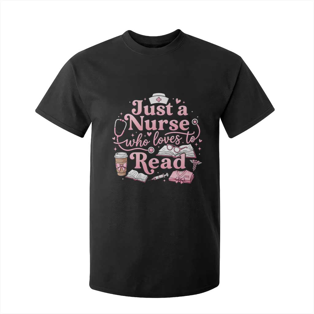Just A Nurse Who Loves Reading T Shirt For Kid Book Lover Nurse TS12 Black Print Your Wear