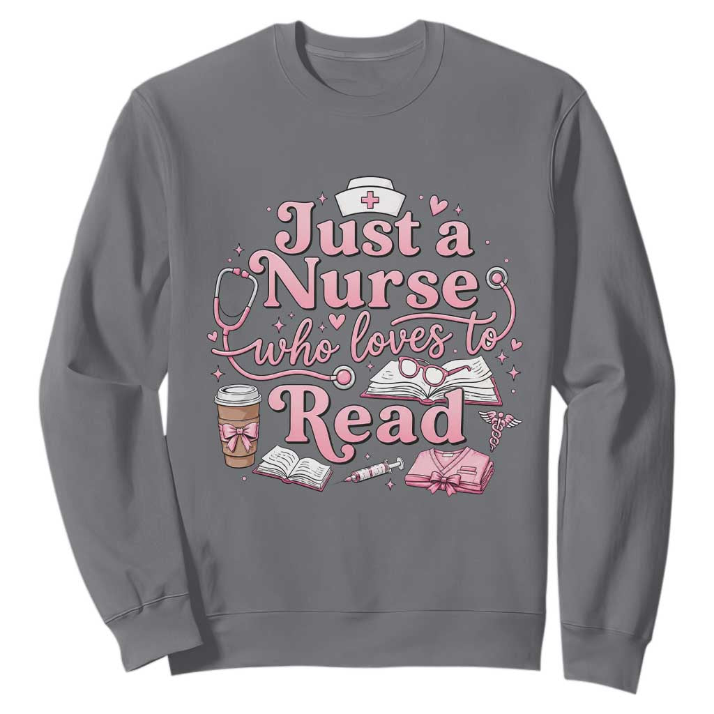 Just A Nurse Who Loves Reading Sweatshirt Book Lover Nurse TS12 Charcoal Print Your Wear