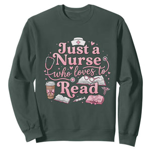Just A Nurse Who Loves Reading Sweatshirt Book Lover Nurse TS12 Dark Forest Green Print Your Wear