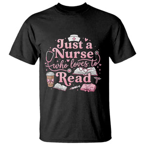 Just A Nurse Who Loves Reading T Shirt Book Lover Nurse TS12 Black Print Your Wear