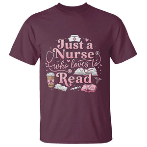 Just A Nurse Who Loves Reading T Shirt Book Lover Nurse TS12 Maroon Print Your Wear