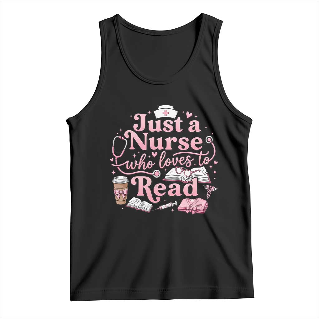 Just A Nurse Who Loves Reading Tank Top Book Lover Nurse TS12 Black Print Your Wear