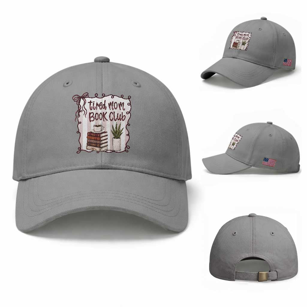 Tired Moms Book Club Baseball Cap Funny Coffee And Books Mom Gift TS12 Baseball Cap Universal Fit Sport Gray Print Your Wear