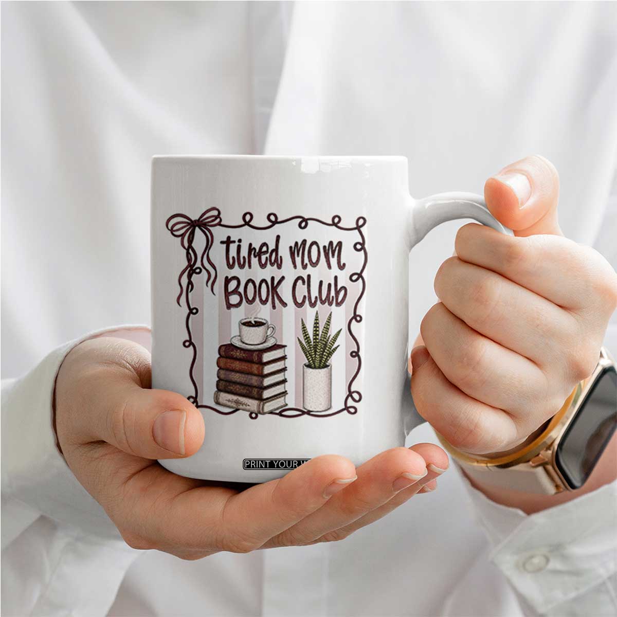 Tired Moms Book Club Coffee Mug Funny Coffee And Books Mom Gift TS12 Print Your Wear