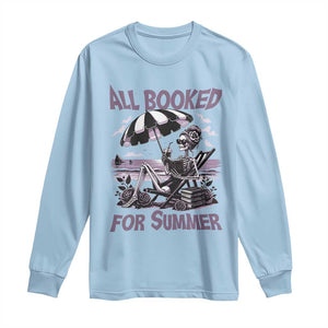 Funny Skeleton Reading At The Beach Long Sleeve Shirt All Booked For Summer TS12 Light Blue Print Your Wear